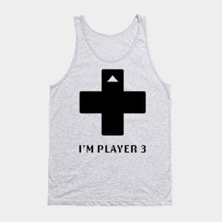 I'm Player 3 - Video Games Tank Top